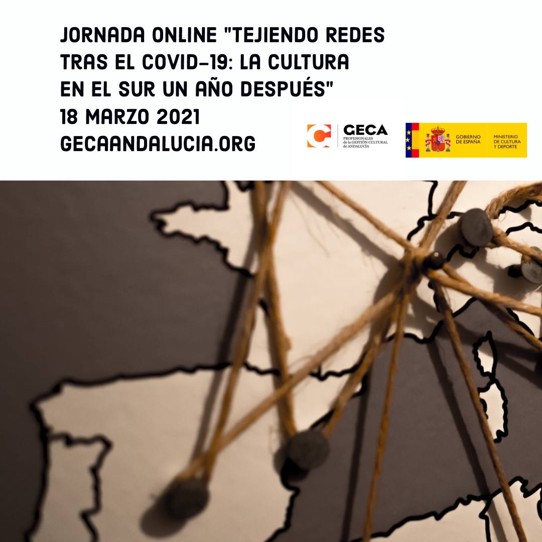 Jornada online «Tejiendo Redes tras el COVID-19: la Cultura en el Sur un año después»