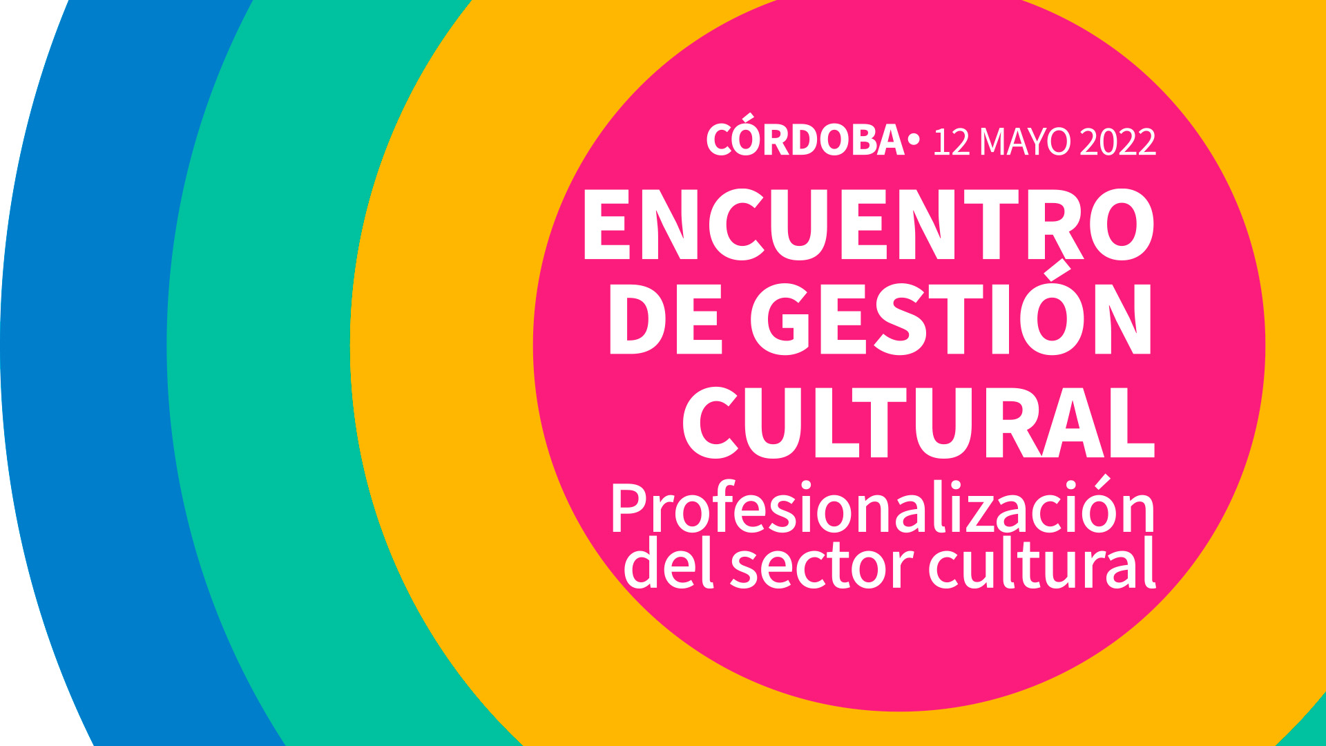 «Encuentro de Gestión Cultural. Profesionalización del sector cultural» .CÓRDOBA